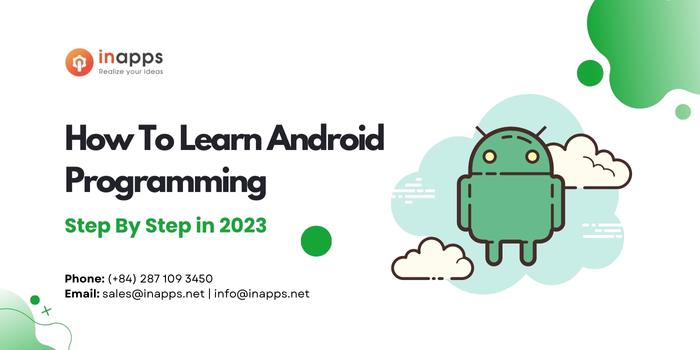 how-to learn-android-programming-step- by-step-in-2023