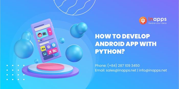 how-to develop-android-app-with-python